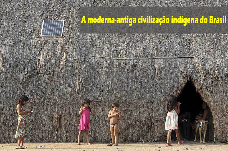 A moderna-antiga civilização indígena do Brasil